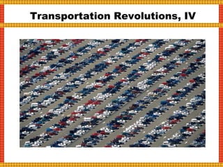 Transportation Revolutions, IV
 