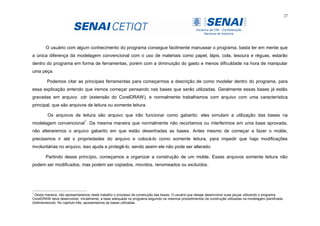 27
O usuário com algum conhecimento do programa consegue facilmente manusear o programa, basta ter em mente que
a única diferença da modelagem convencional com o uso de materiais como papel, lápis, cola, tesoura e réguas, estarão
dentro do programa em forma de ferramentas, porém com a diminuição do gasto e menos dificuldade na hora de manipular
uma peça.
Podemos citar as principais ferramentas para começarmos a descrição de como modelar dentro do programa, para
essa explicação entendo que iremos começar pensando nas bases que serão utilizadas. Geralmente essas bases já estão
gravadas em arquivo. cdr (extensão do CorelDRAW), e normalmente trabalhamos com arquivo com uma característica
principal, que são arquivos de leitura ou somente leitura.
Os arquivos de leitura são arquivo que irão funcionar como gabarito: eles simulam a utilização das bases na
modelagem convencional1
. Da mesma maneira que normalmente não recortamos ou interferimos em uma base aprovada,
não alteraremos o arquivo gabarito em que estão desenhadas as bases. Antes mesmo de começar a fazer o molde,
precisamos ir até s propriedades do arquivo e colocá-lo como somente leitura, para impedir que haja modificações
involuntárias no arquivo, isso ajuda a protegê-lo, sendo assim ele não pode ser alterado.
Partindo desse princípio, começamos a organizar a construção de um molde. Esses arquivos somente leitura não
podem ser modificados, mas podem ser copiados, movidos, renomeados ou excluídos.
1
Desta maneira, não apresentaremos neste trabalho o processo de construção das bases. O usuário que deseje desenvolver suas peças utilizando o programa
CorelDRAW deve desenvolver, inicialmente, a base adequada no programa seguindo os mesmos procedimentos de construção utilizadas na modelagem planificada
(bidimensional). No capítulo três, apresentamos as bases utilizadas.
 