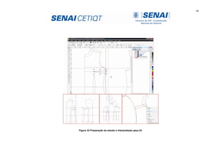 68
Figura 33 Preparação do estudo e interpretação peça 03
 