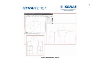 72
Figura 37 Modelagem peça piloto 03
 
