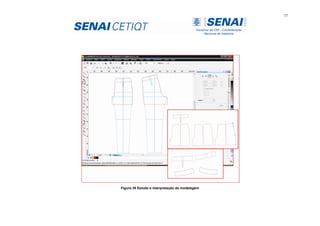 77
Figura 39 Estudo e interpretação da modelagem
 