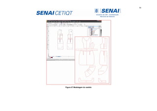 88
Figura 47 Modelagem do vestido
 