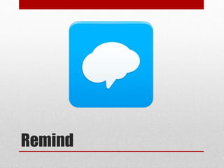 Remind 
 