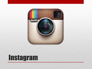 Instagram 
 