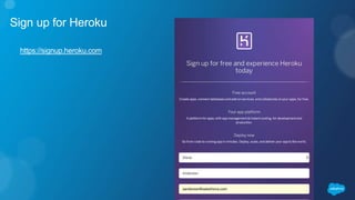 Sign up for Heroku
https://signup.heroku.com
 