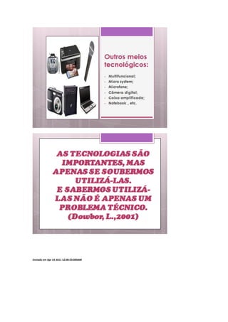 Enviada em Apr 19 2011 12:08:53:000AM
 