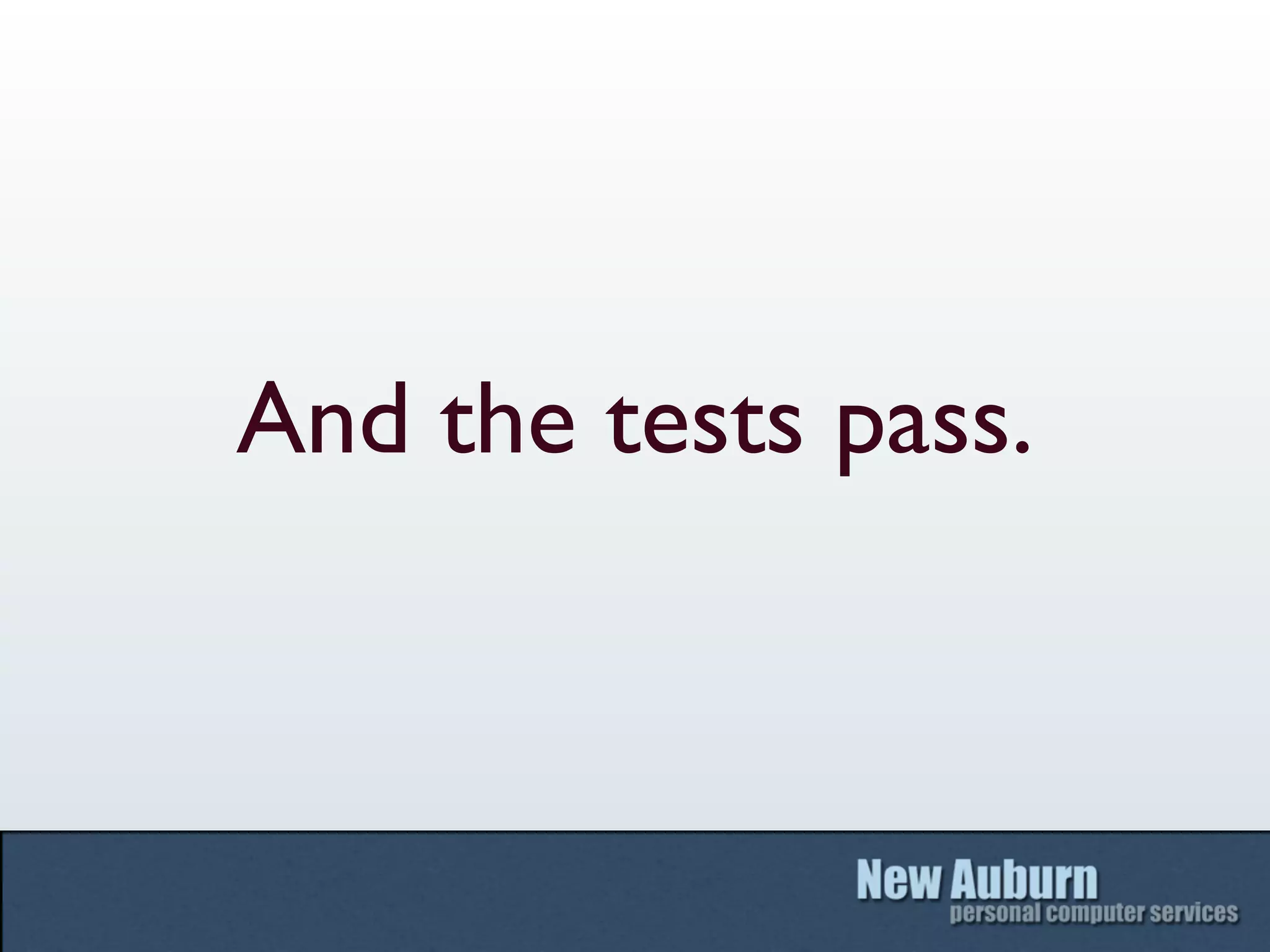 And the tests pass.
 
