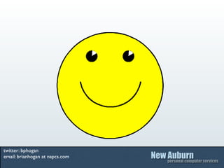 twitter: bphogan
email: brianhogan at napcs.com
 