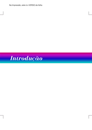 Na Impressão, este é o VERSO da folha

	Introdução

 