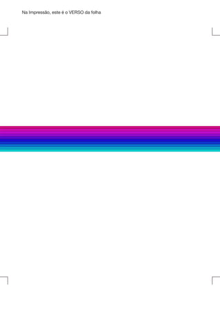 Na Impressão, este é o VERSO da folha

 