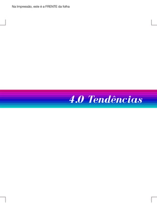 Na Impressão, este é a FRENTE da folha

4.0 Tendências

 