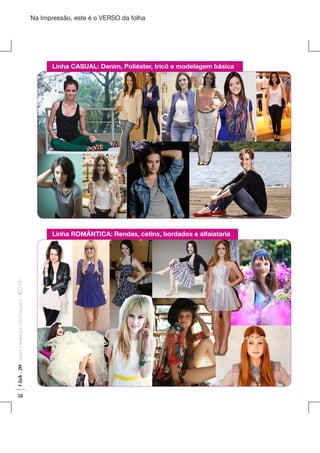 Na Impressão, este é o VERSO da folha

Linha CASUAL: Denim, Poliéster, tricô e modelagem básica

Plano de Negócios

Club . 20

Fashion Marketing & Communication

. IED-SP

Linha ROMÂNTICA: Rendas, cetins, bordados e alfaiataria

58

 