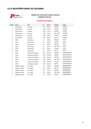 47
3.4.2 RELATÓRIO GERAL DE COLIGADA
 