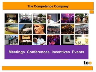 Meetings Conferences Incentives Events
The Competence Company
 