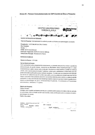 30
Anexo III – Parecer Consubstanciado do CEP-Comitê de Ética e Pesquisa
 