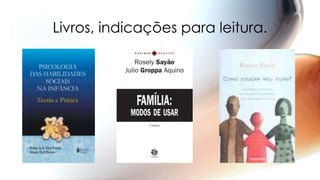 Livros, indicações para leitura.
 