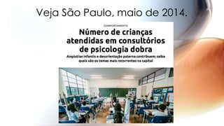 Veja São Paulo, maio de 2014.
 