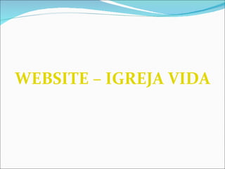 WEBSITE – IGREJA VIDA 