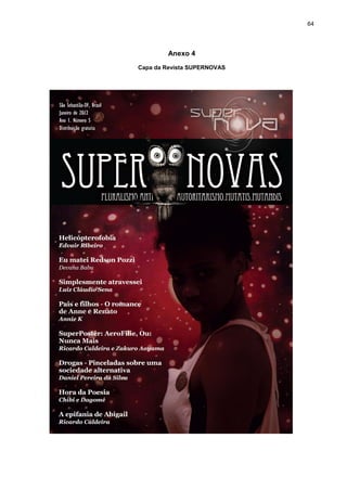 64

Anexo 4
Capa da Revista SUPERNOVAS

 