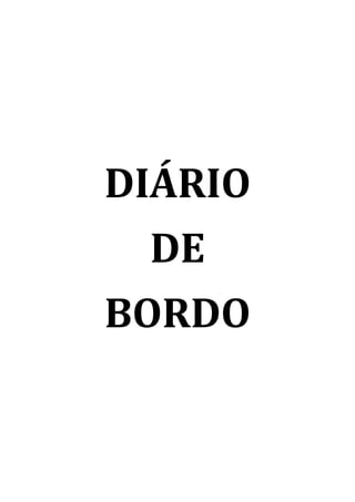 DIÁRIO
 DE
BORDO
 