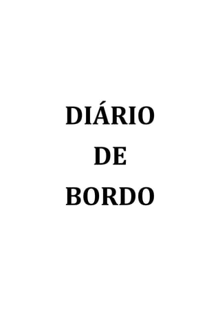 DIÁRIO
 DE
BORDO
 