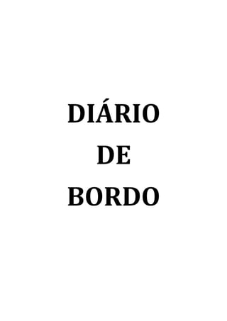 DIÁRIO
 DE
BORDO
 