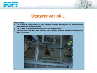 Utstyret var ok…
 