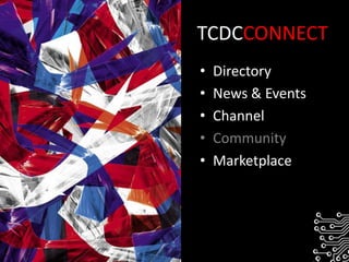 TCDCCONNECTDirectoryNews & EventsChannelCommunityMarketplace