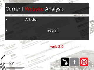 CurrentWebsite Analysis การสร้าง Article ต่างๆ มีรูปแบบและวิธีการที่จำกัดการจัดอันดับ และ การSearch ของรายชื่อผู้ประกอบการเกิดจากผู้จัดทำเว็บไซต์ ไม่ได้เกิดจากกลุ่มสมาชิกผู้ใช้งานฟังก์ชันต่างๆมีความเป็น web 2.0 แต่ Usability ต่ำ