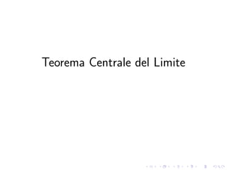 Teorema Centrale del Limite
 