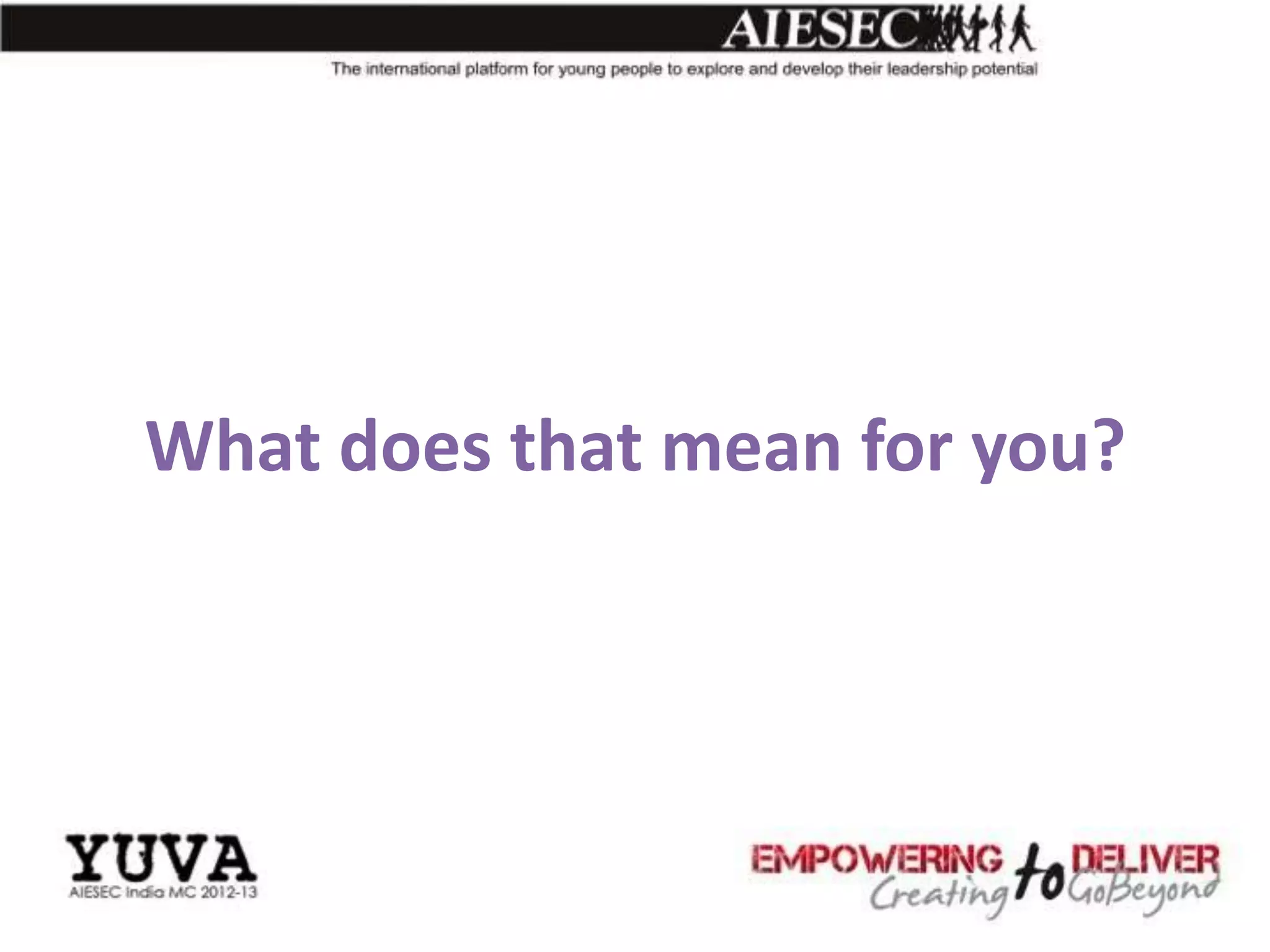 What does that mean for you?
 