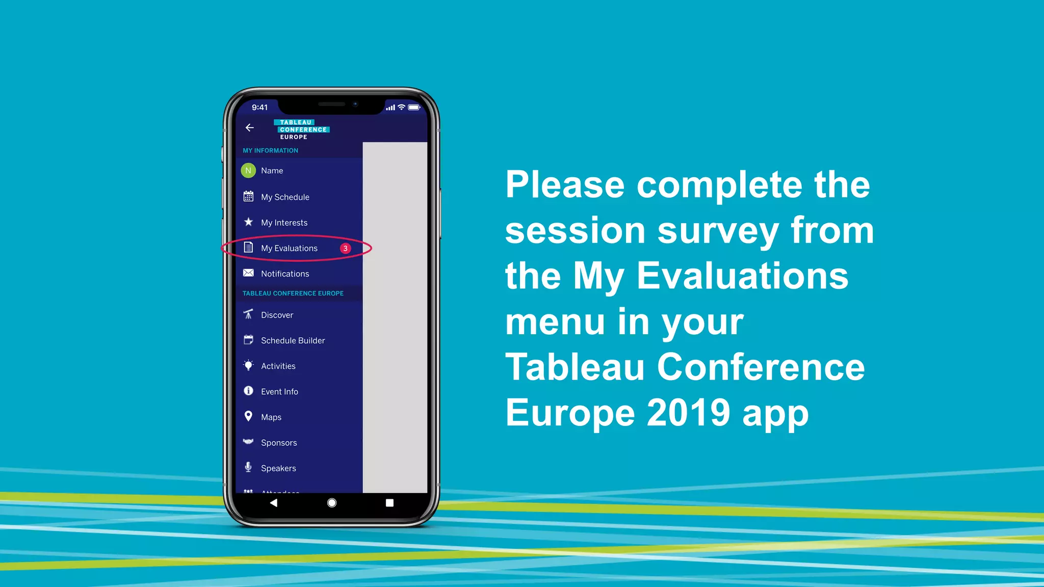 Please complete the
session survey from
the My Evaluations
menu in your
Tableau Conference
Europe 2019 app
 
