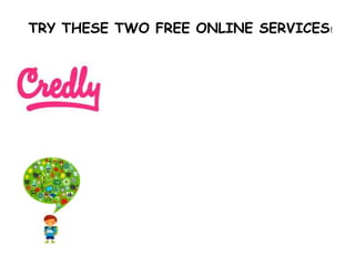 TRY THESE TWO FREE ONLINE SERVICES!
 
