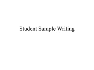 Student Sample Writing
 