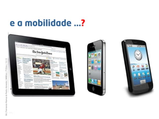 58 | Fernando Ramos & Pedro Almeida | MMEdu | TCEdu | 12-13




  [58]
                                                              e a mobilidade ...?
 