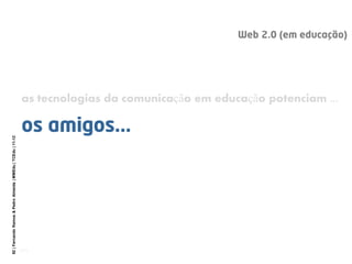 as tecnologias da comunicação em educação potenciam ...
92 | Fernando Ramos & Pedro Almeida | MMEdu | TCEdu | 11-12




                                                              [92]
 