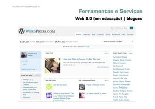 48 | Pedro Almeida | DMMeD | 09-10


                                      Ferramentas e Serviços
                                     Web 2.0 (em educação) | blogues




       [48]
 