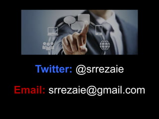 Twitter: @srrezaie
Email: srrezaie@gmail.com
 