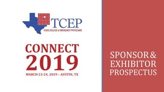 SPONSOR&
EXHIBITOR
PROSPECTUS
CONNECT
MARCH 23-24, 2019 – AUSTIN, TX
2019
 