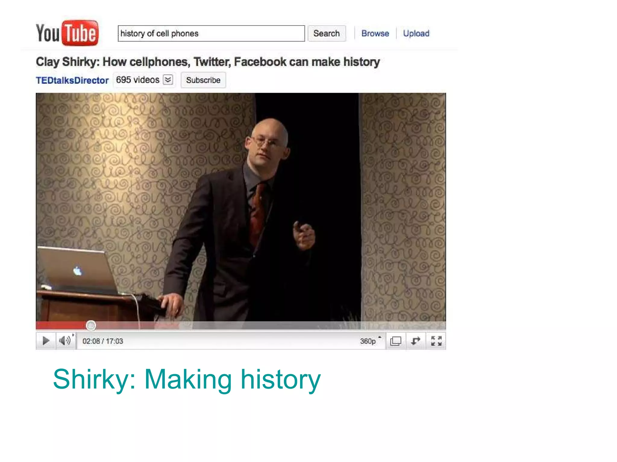 Shirky: Making history 