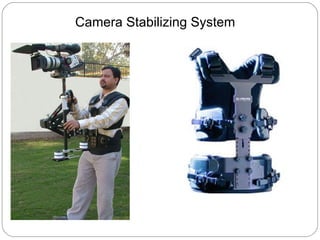 Camera Stabilizing System 
 