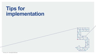 February 20 | Tweet @CDSBGlobal
Tips for
implementation
 