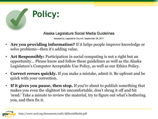 http://www.capitol.hawaii.gov/session2012/docs/SenateSocialMediaUsePolicy.htm
•  Don’t tweet or post when you are angry or...