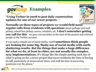 “Using Twitter in 2008 to post daily construction
updates for one of our sewer projects…”
Normally on these types of proje...