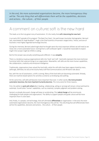 A comment on culture: soft is the new hard
This leads us to the truly great irony of automation. It’s the reality that sof...