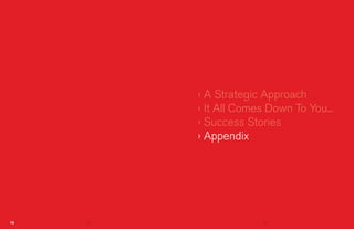 › A Strategic Approach
     › It All Comes Down To You...
     › Success Stories
     › Appendix




62                 63
 