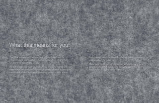 › It All Comes Down To You...
  It ll omes ow To ou..




        What this means for you:
        The tribal knowledge that you have of your brand and its           Both market trends and brand initiatives have implications for
        trajectory, and your insider, in-house perspective—that's the      your approach to retail.
        keystone for everything we do.
                                                                           Make sure you’re set up to succeed as you move in new
        All that good, juicy stuff you’ve come to know combined with our   directions, and that successful innovations can be deployed
        experience, retail market knowledge and know-how means you         throughout all of your retail outlets.
        can expect returns and results uniquely suited to your brand.




                                       20
                                       20                                                                 21
                                                                                                          21
 