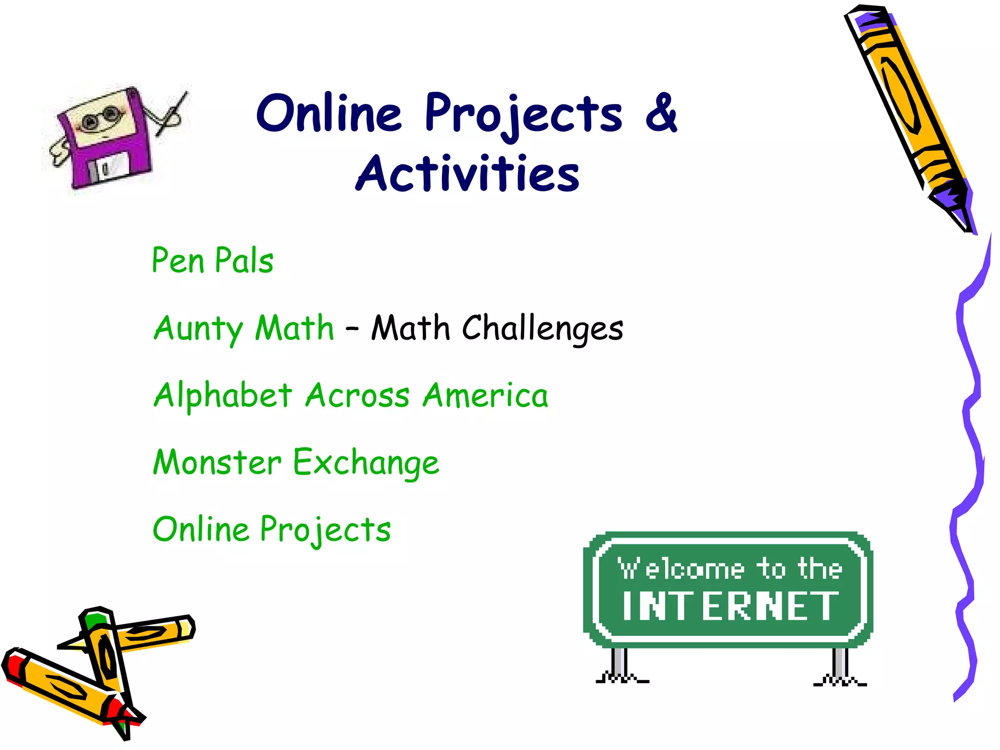 Online Projects & Activities Pen Pals Aunty Math  – Math Challenges Alphabet Across America Monster Exchange Online Projects 