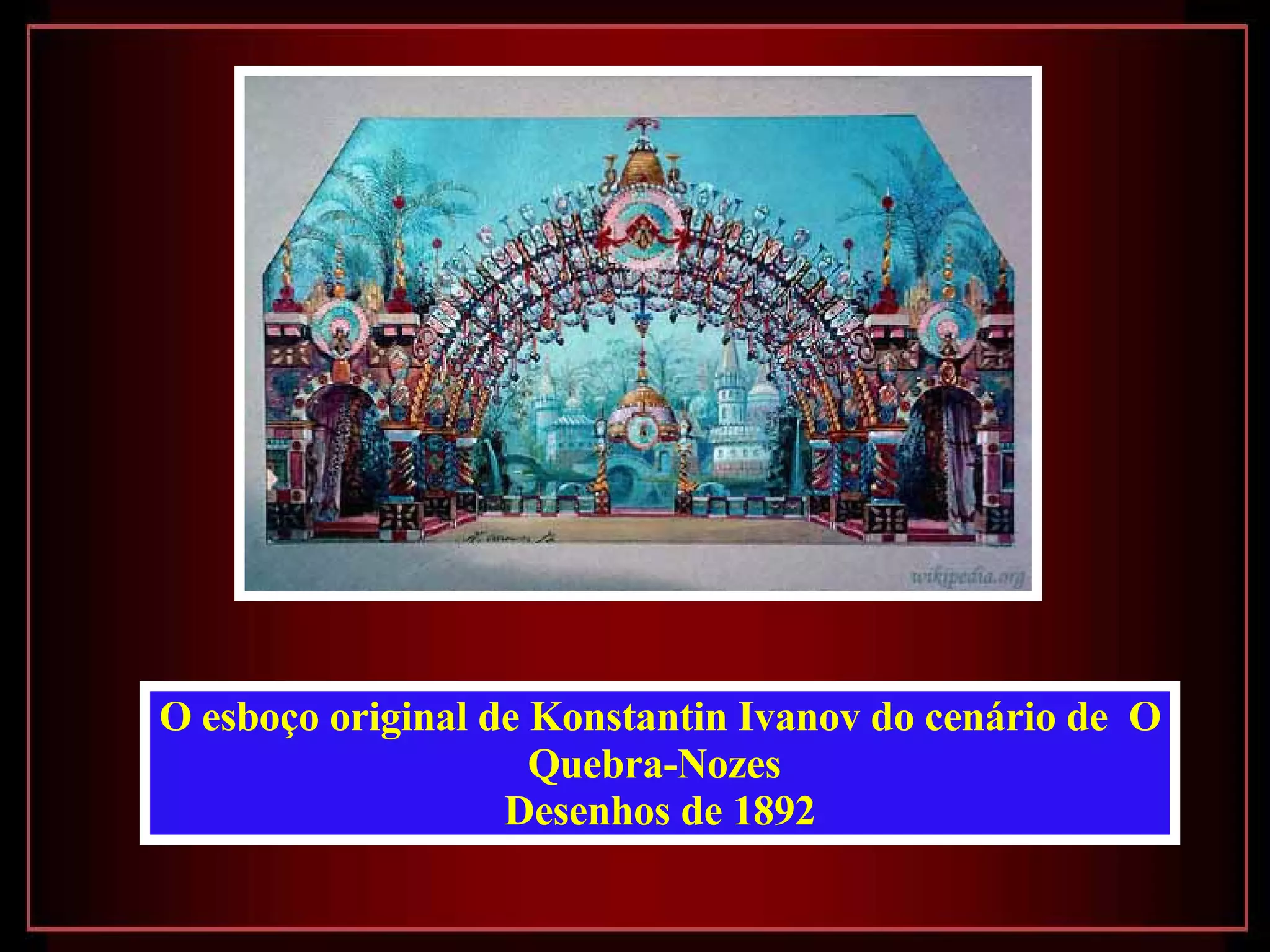 O esboço original de Konstantin Ivanov do cenário de  O Quebra-Nozes   Desenhos de 1892 