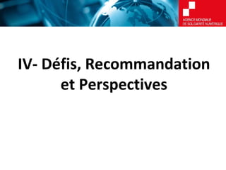 IV- Défis, Recommandation et Perspectives 